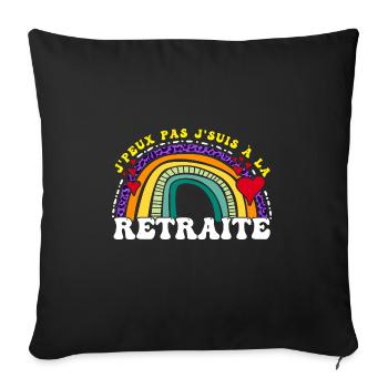 J'peux Pas j'suis retraité - Humour de départ à - Sofa pillowcase 17,3'' x 17,3'' (45 x 45 cm) - black - Front