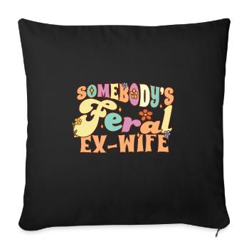 Somebody's Feral Ex Wife Funny Divorce Pun Groovy - Sofakissenbezug 45 x 45 cm - Schwarz - Vorne