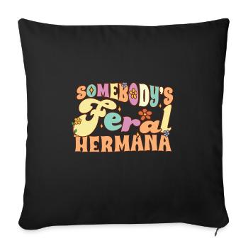 Somebody’s Feral Hermana Spanish Sister Funny - Housse de coussin décorative 45 x 45 cm - noir - Devant