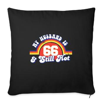 My Husband Is 66 And Still Hot Proud Wife 66th - Sofa pillowcase 17,3'' x 17,3'' (45 x 45 cm) - black - Front