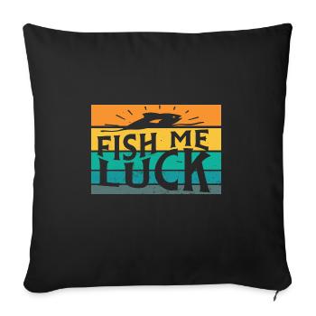 Fish Me Luck Drôle Lac Rivière Pêche Jeu De Mots Navigation De Plaisance - Housse de coussin décorative 45 x 45 cm - noir - Devant
