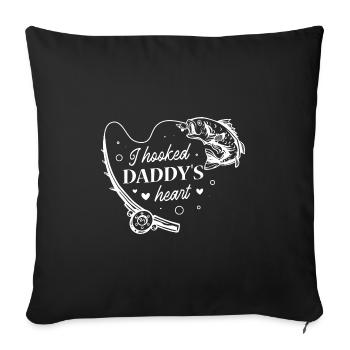 I Hooked Daddy's Heart Fishing Father's Day - Sofakissenbezug 45 x 45 cm - Schwarz - Vorne