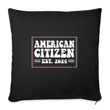 American Citizen Est 2024 US Flag Naturalized - Sofakissenbezug 45 x 45 cm - Schwarz - Vorne