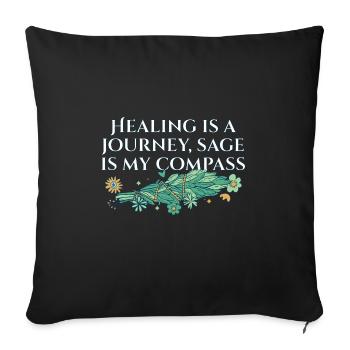 Healing Is A Journey Sage Is My Compass Smudge - Sofa pillowcase 17,3'' x 17,3'' (45 x 45 cm) - black - Front