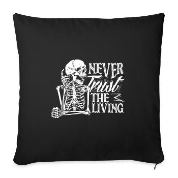 Ne faites jamais confiance au squelette gothique sombre vivant - Housse de coussin décorative 45 x 45 cm - noir - Devant