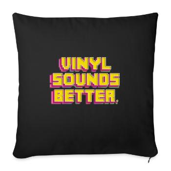 Vinyl Sounds Better - Retro Music Lovers - Sofa pillowcase 17,3'' x 17,3'' (45 x 45 cm) - black - Front
