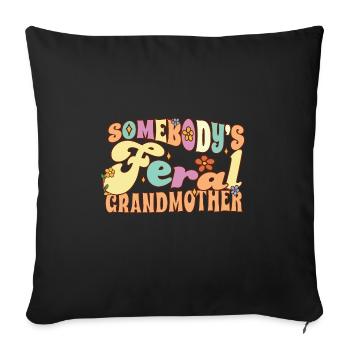 Somebody's Feral Grandmother Funny Family Grandma - Sofa pillowcase 17,3'' x 17,3'' (45 x 45 cm) - black - Front