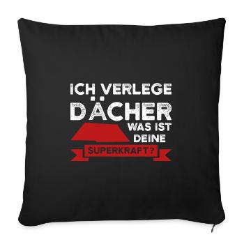 Dachdecker Beruf Dachdecken Geschenk - Sofakissenbezug 45 x 45 cm - Schwarz - Vorne