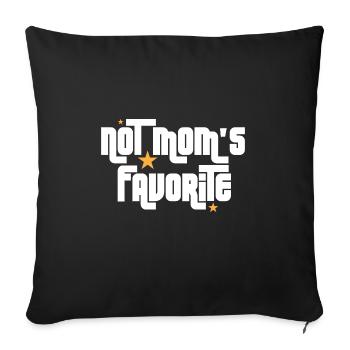 Not Mom's Favorite Child Son Daughter Sibling - Sofa pillowcase 17,3'' x 17,3'' (45 x 45 cm) - black - Front
