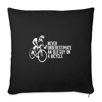 Never Underestimate An Old Guy on a Bicycle - Sofakissenbezug 45 x 45 cm - Schwarz - Vorne
