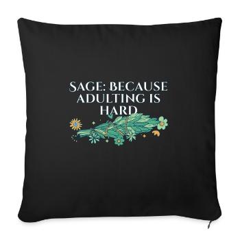 Burning Sage Because Adulting Is Hard Smudge - Sofa pillowcase 17,3'' x 17,3'' (45 x 45 cm) - black - Front
