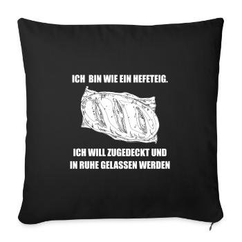 Schlafen Hefeteig lustiger Spruch - Sofakissenbezug 45 x 45 cm - Schwarz - Vorne