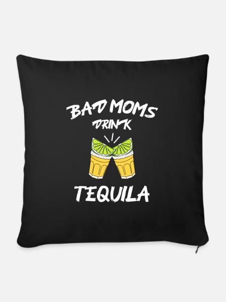 bad moms drink tequila - Sofakissenbezug 45 x 45 cm - Schwarz