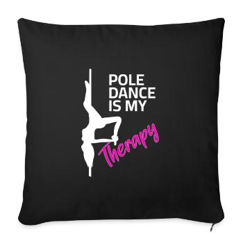 Pole Dance Sayings - My Therapy - Sofa pillowcase 17,3'' x 17,3'' (45 x 45 cm) - black - Front