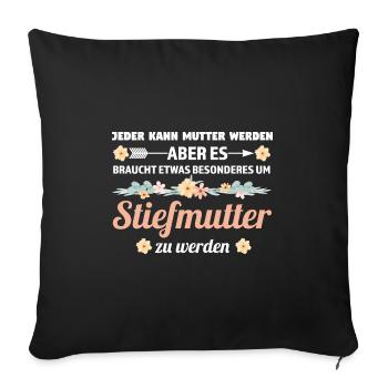 Stiefmutter Familie Stiefmama Geschenk - Sofakissenbezug 45 x 45 cm - Schwarz - Vorne