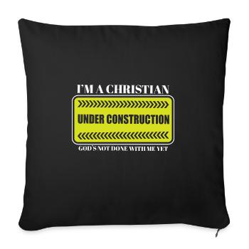 I'm A Christian Under Construction Sunday Worship - Sofa pillowcase 17,3'' x 17,3'' (45 x 45 cm) - black - Front