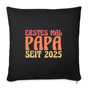 Papa 2025 Familie Vater 2025 Geschenk - Sofakissenbezug 45 x 45 cm - Schwarz - Vorne