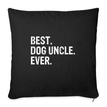 Meilleur oncle de chien de tous les temps Cool - Housse de coussin décorative 45 x 45 cm - noir - Devant