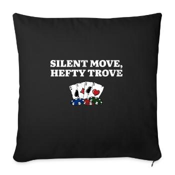 Silent Move Hefty Trove Gambler Stratégie de jeu - Housse de coussin décorative 45 x 45 cm - noir - Devant