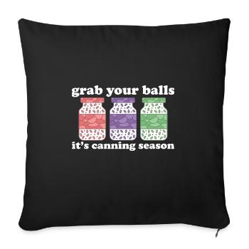 Grab Your Balls It's Canning Season Preserver - Sofa pillowcase 17,3'' x 17,3'' (45 x 45 cm) - black - Front