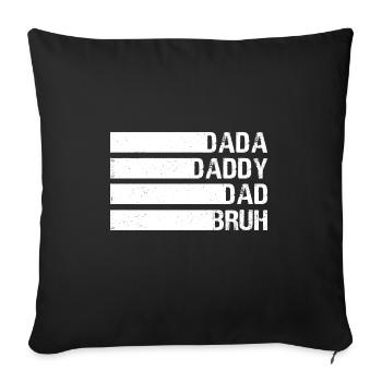 Hommes Dada Papa Papa Bruh Fête des pères Drôle de père - Housse de coussin décorative 45 x 45 cm - noir - Devant