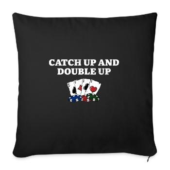Rattrapez-vous et doublez le jeu de poker des joueurs - Housse de coussin décorative 45 x 45 cm - noir - Devant