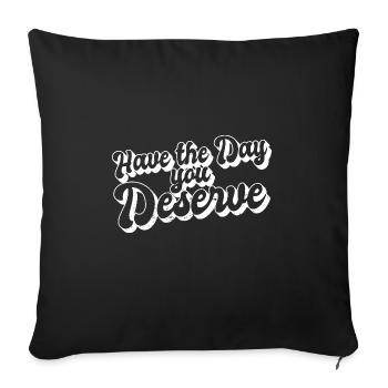 Ayez le jour où vous méritez le message d’amour de soi - Housse de coussin décorative 45 x 45 cm - noir - Devant