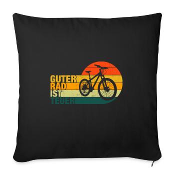Guter Rad ist teuer - Sofakissenbezug 45 x 45 cm - Schwarz - Vorne