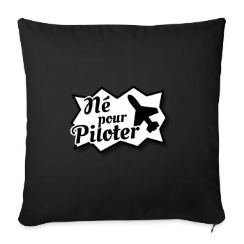 Né pour piloter - Housse de coussin décorative 45 x 45 cm - noir - Devant