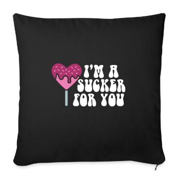 I'm A Sucker For You Funny Valentine's Couple - Sofa pillowcase 17,3'' x 17,3'' (45 x 45 cm) - black - Front