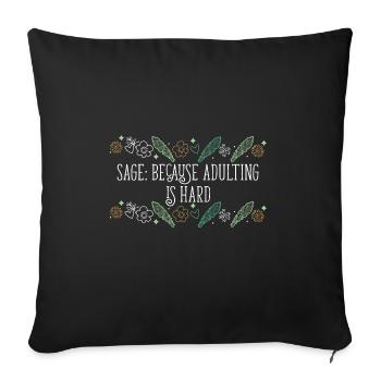 Burning Sage Because Adulting Is Hard Smudge - Sofa pillowcase 17,3'' x 17,3'' (45 x 45 cm) - black - Front