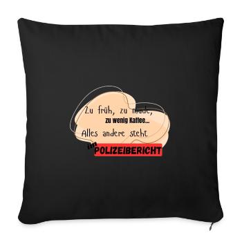 Police report funny - Sofa pillowcase 17,3'' x 17,3'' (45 x 45 cm) - black - Front