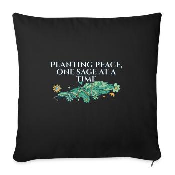 Planting Peace One Sage At A Time Smudge Sticks - Sofa pillowcase 17,3'' x 17,3'' (45 x 45 cm) - black - Front