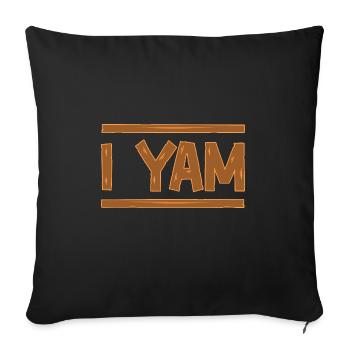 I Yam Funny Sweet Potato Saying Design for - Sofa pillowcase 17,3'' x 17,3'' (45 x 45 cm) - black - Front