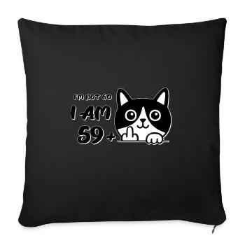 I'm Not 60, I Am 59 Plus 1 Middle Finger Cat Flip - Sofa pillowcase 17,3'' x 17,3'' (45 x 45 cm) - black - Front
