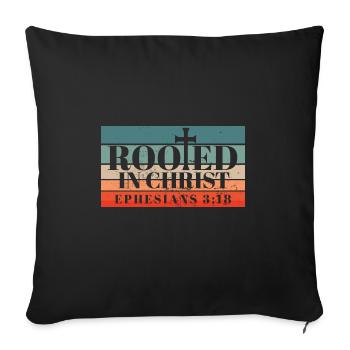 Rooted In Christ Ephesians 3:18 Bible Verse Jesus - Sofakissenbezug 45 x 45 cm - Schwarz - Vorne