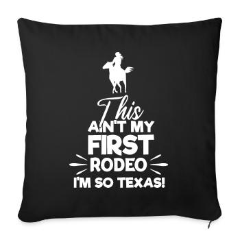 Nicht mein erstes Rodeo-Design für stolze Texaner - Sofakissenbezug 45 x 45 cm - Schwarz - Vorne