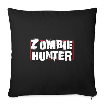 Zombie Hunter - Sofa pillowcase 17,3'' x 17,3'' (45 x 45 cm) - black - Front