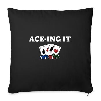 Ace ing It Card Games Poker Card Player Poker - Sofa pillowcase 17,3'' x 17,3'' (45 x 45 cm) - black - Front