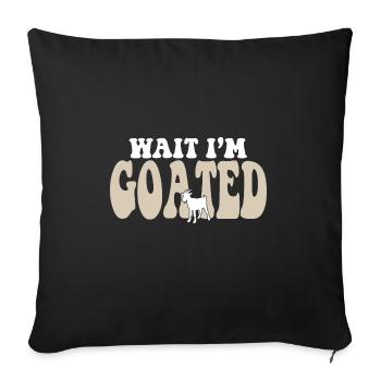 Drôle Internet Meme Goat Joke Wait I’m Goated - Housse de coussin décorative 45 x 45 cm - noir - Devant