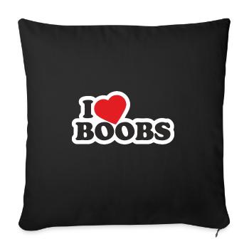 I Love Boobs | Brüste | T0005 - Sofakissenbezug 45 x 45 cm - Schwarz - Vorne
