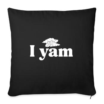 I Yam Funny Sweet Potato Saying Design for - Sofa pillowcase 17,3'' x 17,3'' (45 x 45 cm) - black - Front