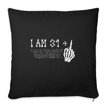 J’ai 31 ans et majeur - 32e anniversaire - Housse de coussin décorative 45 x 45 cm - noir - Devant