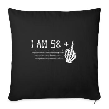 I Am 58 Plus Middle Finger - 59th Birthday - Sofa pillowcase 17,3'' x 17,3'' (45 x 45 cm) - black - Front