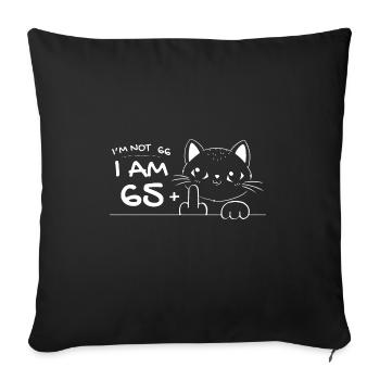 I'm Not 66, I Am 65 Plus 1 Middle Finger Cat Flip - Sofa pillowcase 17,3'' x 17,3'' (45 x 45 cm) - black - Front