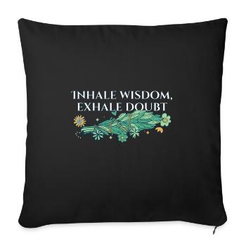 Inhale Wisdom Exhale Doubt Sage Healing Smudge - Sofakissenbezug 45 x 45 cm - Schwarz - Vorne