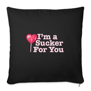 Funny Valentine's Quote I'm A Sucker For You - Sofa pillowcase 17,3'' x 17,3'' (45 x 45 cm) - black - Front