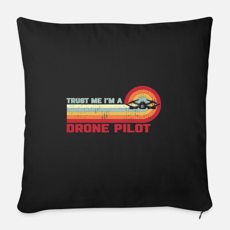 Trust Me I'm A Drone Pilot Drohne Drohnen Geschenk - Sofakissenbezug 45 x 45 cm - Schwarz
