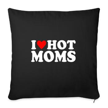 I Love Hot Moms - Sofa pillowcase 17,3'' x 17,3'' (45 x 45 cm) - black - Front