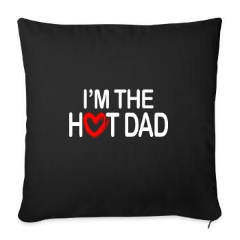 Im the hot dad - I'm the hot dad - Sofa pillowcase 17,3'' x 17,3'' (45 x 45 cm) - black - Front